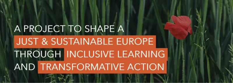 a project to shape a just and sustainable europe through inclusive learning and transformative action